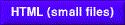 HTML (small files)