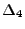 $ \Delta_4$