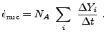 $\displaystyle \dot {\epsilon}_{\rm nuc} = N_A  \sum_i  {\Delta Y_i \over \Delta t} .$