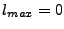 $ l_{max} = 0$