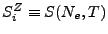 $ S_i^Z \equiv S(N_e, T)$