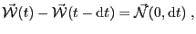 $\displaystyle \mathcal{\vec{W}}(t)-\mathcal{\vec{W}}(t-\mathrm{d}t)=\mathcal{\vec{N}}(0,\mathrm{d}t)\;,$