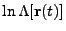 $\displaystyle \ln \Lambda[{\bf r}(t)]$