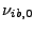 $ \nu_{ib,0}$