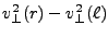 $\displaystyle v_\bot^2(r) - v_\bot^2(\ell)$
