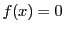 $ f(x)=0$