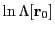 $ \ln \Lambda[{\bf r}_0]$