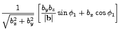 $\displaystyle \frac{1}{\sqrt{b_x^2+b_y^2}}
\left[\frac{b_y b_z}{\vert{\bf b}\vert} \sin \phi_1 + b_x \cos \phi_1 \right]$