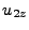 $\displaystyle u_{2z}$