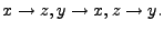 $\displaystyle x\rightarrow z, y\rightarrow x, z\rightarrow y.$