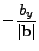$\displaystyle - \frac{b_y}{\vert{\bf b}\vert}$
