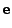 $\displaystyle {\bf e}$