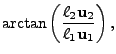 $\displaystyle \arctan \left(\frac{\ell_2 {\bf u}_2}{\ell_1 {\bf u}_1}\right),$