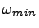 $ \omega_{min}$