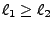 $ \ell_1 \geq \ell_2$