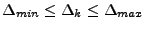 $ \Delta_{min}\leq \Delta_k \leq \Delta_{max}$