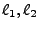 $ \ell_1,\ell_2$