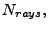 $\displaystyle N_{rays},$