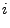 $\displaystyle i$