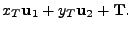 $\displaystyle x_T{\bf u}_1 + y_T{\bf u}_2 + {\bf T}.$