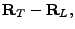 $\displaystyle {\bf R}_T - {\bf R}_L,$