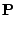 $\displaystyle {\bf P}$