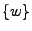 $ \{w\}$