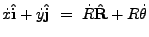 $\displaystyle \dot{x}{\bf\hat i} + \dot{y}{\bf\hat j}
 =  \dot{R}{\bf\hat R} + R\dot{\theta}$