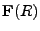 $\displaystyle {\bf F}(R)$