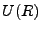 $\displaystyle U(R)$