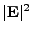 $\displaystyle \vert{\bf E}\vert^2$