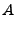 $\displaystyle A$