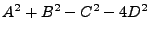 $ A^2+B^2-C^2-4D^2$