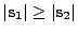 $ \vert{\bf s}_1\vert\geq \vert{\bf s}_2\vert$