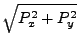 $\displaystyle \sqrt{P_x^2 + P_y^2}$