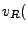 $\displaystyle v_R ($