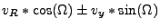 $\displaystyle v_R * \cos (\Omega) \pm v_y * \sin (\Omega)$