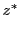 $\displaystyle z^{*}$