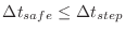 ${\Delta t}_{safe}\leq {\Delta t}_{step}$