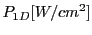 $\displaystyle P_{1D}[W/cm^2]$