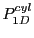 $ P_{1D}^{cyl}$