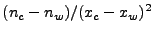 $\displaystyle (n_c-n_w)/(x_c-x_w)^2$