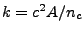 $ k=c^2A/n_c$