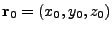 $ {\bf r}_0=(x_0,y_0,z_0)$