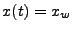 $ x(t)=x_w$
