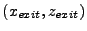 $ (x_{exit},z_{exit})$