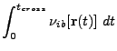 $\displaystyle \int_0^{t_{cross}}\nu_{ib}[{\bf r}(t)] dt$