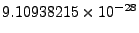 $ 9.10938215\times 10^{-28}$