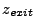 $ z_{exit}$