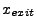 $ x_{exit}$